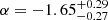 $ \alpha=-1.65^{+0.29}_{-0.27} $