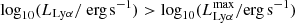 $ \log_{10}(L_{\mathrm{Ly}\alpha} / \text{ erg\,s}^{-1}) > \log_{10}(L_{\mathrm{Ly}\alpha}^{\mathrm{max}} / \mathrm{erg\,s}^{-1}) $