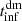 $ t_{\mathrm{inf}}^{\mathrm{dm}} $