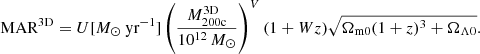 $$ \begin{aligned} \text{ MAR}^\mathrm{3D} = U [{M}_\odot \text{ yr}^{-1}] \left(\frac{M_{\rm 200c}^\mathrm{3D}}{10^{12}\,{M}_\odot } \right)^V (1+Wz)\sqrt{\Omega _{\rm m0}(1+z)^3+\Omega _{\Lambda 0}}. \end{aligned} $$