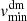 $ v_{\min}^{\mathrm{dm}} $