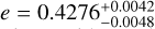 $e = 0.4276_{ - 0.0048}^{ + 0.0042}$