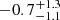 $ -0.7^{+1.3}_{-1.1} $