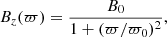 $$ \begin{aligned}&B_z(\varpi )=\dfrac{B_0}{1+(\varpi /\varpi _0)^2}, \end{aligned} $$