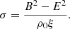 $$ \begin{aligned} \sigma = \dfrac{B^2-E^2}{\rho _0 \xi }. \end{aligned} $$