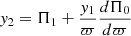$ \mathit{y}_2 = \Pi_1 + \frac{\mathit{y}_1}{\varpi} \frac{d \Pi_0}{d \varpi} $