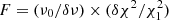 $ F = (\nu_0/\delta\nu) \times (\delta\chi^2/\chi^2_1) $