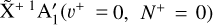${\widetilde {\rm{X}}^{ + 1}}{\rm{A}}_1^\prime \left( {{v^ + } = 0,\,\,{N^ + } = 0} \right)$