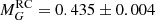 $ M_{G}^{\mathrm{RC}} = 0.435 \pm 0.004 $