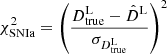 $$ \begin{aligned} \chi ^2_{\rm SNIa} = \left(\frac{D^\mathrm{L}_{\rm true} - \hat{D}^\text{L}}{\sigma _{D^\mathrm{L}_{\rm true}}}\right)^2 \end{aligned} $$