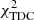 $ \chi^2_{\rm TDC} $