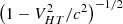 $ \left( 1 - V_{HT}^2/c^2\right)^{-1/2} $
