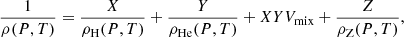 $$ \begin{aligned} \frac{1}{\rho (P,T)} = \frac{X}{\rho _{\rm H}(P,T)} + \frac{Y}{\rho _{\rm He}(P,T)} + XYV_{\rm mix} + \frac{Z}{\rho _{\rm Z}(P,T)}, \end{aligned} $$