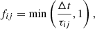$$ \begin{aligned} f_{ij} = \min \left(\frac{\Delta t}{\tau _{ij}},1\right), \end{aligned} $$