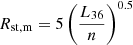 $ R_{\mathrm{st,m}}=5\left ({L_{36}\over n} \right)^{0.5} $