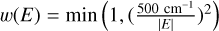 $w(E) = \min \left( {1,{{\left( {{{500{\rm{c}}{{\rm{m}}^{ - 1}}} \over {|E|}}} \right)}^2}} \right)$