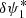 $ \delta \psi^{*}_1 $