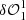$ \delta \mathcal{O}^{1}_{1} $