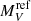 $ M_V^{{\rm ref}} $