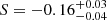 $ S = -0.16^{+0.03}_{-0.04} $