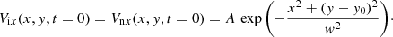 $$ \begin{aligned} V_{\mathrm{i}x}(x,{ y},t=0) = V_{\mathrm{n}x}(x,{ y},t=0) = A\, \exp {\left(-\frac{x^2+ ({ y} - { y}_{0})^2}{{ w}^2}\right)}\cdot \end{aligned} $$