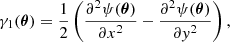 $$ \begin{aligned}&\gamma _1(\boldsymbol{\theta }) = \dfrac{1}{2} \left(\dfrac{\partial ^2 \psi (\boldsymbol{\theta })}{\partial x^2} - \dfrac{\partial ^2 \psi (\boldsymbol{\theta })}{\partial { y}^2} \right),\end{aligned} $$
