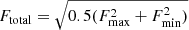 $ F_{\mathrm{total}} = \sqrt{0.5(F_{\mathrm{max}}^2 + F_{\mathrm{min}}^2)} $