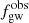 $ f^{\mathrm{obs}}_{\mathrm{gw}} $