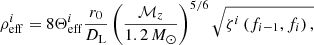 $$ \begin{aligned} \rho ^i_{\rm eff} = 8 \Theta ^i_{\rm eff} \frac{r_{0}}{D_{\rm L}}\left(\frac{\mathcal{M} _{z}}{1.2 \,M_{\odot }}\right)^{5/6}\sqrt{\zeta ^i\left(f_{i-1}, f_{i}\right),} \end{aligned} $$