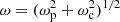 $ \omega = (\omega^2_{\rm p} + \omega^2_{\rm c})^{1/2} $