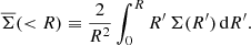 $$ \begin{aligned} \overline{\Sigma } ( < R) \equiv \frac{2}{R^2} \int _0^R R^{\prime } \, \Sigma (R^{\prime }) \, \mathrm{d}R^{\prime }. \end{aligned} $$