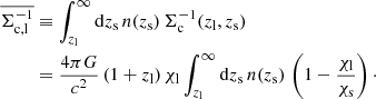 $$ \begin{aligned} \overline{\Sigma ^{-1}_{\rm c,l}} &\equiv \int _{z_{\rm l}}^{\infty } \mathrm{d}z_{\rm s} \, n(z_{\rm s}) \, \Sigma _{\rm c}^{-1} (z_{\rm l},z_{\rm s}) \nonumber \\& = \frac{4 \pi G}{c^2} \, (1+z_{\rm l}) \, \chi _{\rm l} \int _{z_{\rm l}}^{\infty } \mathrm{d}z_{\rm s} \, n(z_{\rm s}) \, \left(1- \frac{\chi _{\rm l}}{\chi _{\rm s}} \right)\cdot \end{aligned} $$