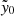 $ \tilde{\mathit{y}}_0 $