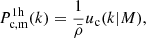 $$ \begin{aligned} P_{\rm c,m}^\mathrm{1h} (k) = \frac{1}{\bar{\rho }} u_{\rm c} (k|M), \end{aligned} $$