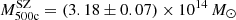 $ M^{\mathrm{SZ}}_{\mathrm{500c}} = (3.18\pm0.07)\times10^{14}\,M_{\odot} $