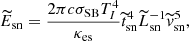 $$ \begin{aligned}&\widetilde{E}_{\rm sn} = \frac{2 \pi c \sigma _{\rm SB} T_{I}^{4}}{\kappa _{\rm es}} \widetilde{t}_{\rm sn}^{4} \widetilde{L}_{\rm sn}^{-1} \widetilde{v}_{\rm sn}^{5}, \end{aligned} $$