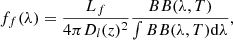 $$ \begin{aligned} f_f(\lambda )=\frac{L_f}{4\pi D_l(z)^2}\frac{BB(\lambda ,T)}{\int {BB(\lambda ,T)}\mathrm{d}\lambda } , \end{aligned} $$