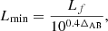 $$ \begin{aligned} L_{\rm min} = \frac{L_f}{10^{0.4\Delta _{\rm AB}}}, \end{aligned} $$