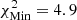$ \chi^{2}_{\mathrm{Min}}=4.9 $
