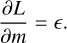 ${{\partial L} \over {\partial m}} = .$