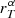 $ r^\alpha_T $