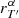 $ r^\alpha_{T^\prime} $