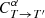 $ C^\alpha_{T\rightarrow T^\prime} $