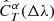 $ \hat{C}^\alpha_{T}(\Delta\lambda) $