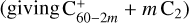 $\left( {{\rm{giving}}\,{\rm{C}}_{60 - 2m}^ + + m{{\rm{C}}_2}} \right)$