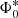 $ \Phi^*_{0} $