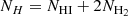 $$ \begin{aligned} N_H&= N_{\rm HI} + 2 N_{\rm H_2} \end{aligned} $$