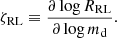 $$ \begin{aligned} \zeta _{\rm RL}\equiv \dfrac{\partial \log R_{\rm RL}}{\partial \log m_{\mathrm{d} }}. \end{aligned} $$