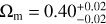 ${\Omega _{\rm{m}}} = 0.40_{ - 0.02}^{ + 0.02}$