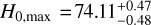 ${H_{0,\max }} = 74.11_{ - 0.48}^{ + 0.47}$